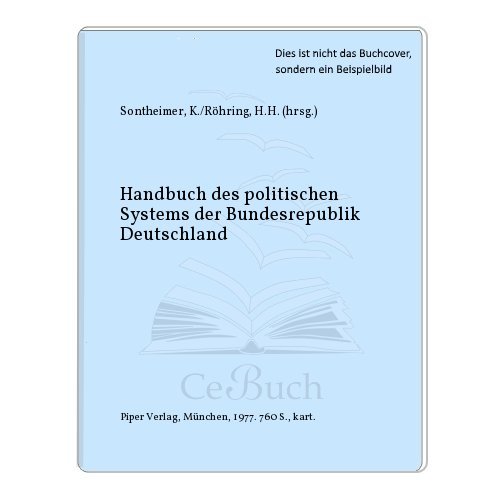 Beispielbild fr Handbuch des politischen Systems der Bundesrepublik Deutschland. Herausgegeben von Kurt Sontheimer und Hans H.Rhring zum Verkauf von Bernhard Kiewel Rare Books