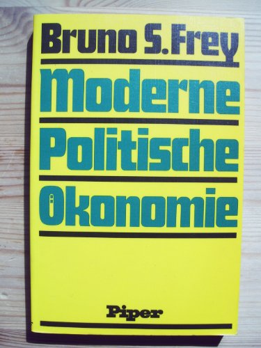 9783492023122: Moderne politische Okonomie: D. Beziehungen zwischen Wirtschaft u. Politik by...