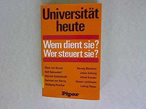 9783492023214: Universität heute: Wem dient sie? wer steuert sie? (German Edition)