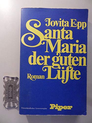 9783492023344: Santa Maria der guten Lufte. Roman