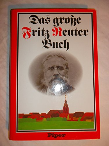 Stock image for Das groe Fritz-Reuter-Buch. Hrsg.v. B. W. Wessling. for sale by Bojara & Bojara-Kellinghaus OHG