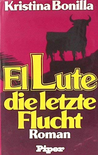 9783492023733: El Lute, die letzte Flucht: Roman (German Edition)