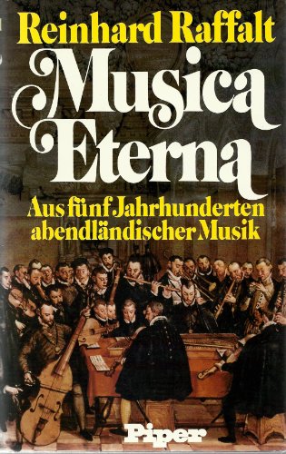 9783492023924: Musica Eterna.. Aus fnf Jahrhunderten abendlndischer Musik.