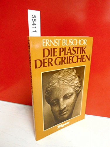 Beispielbild fr Die Plastik der Griechen zum Verkauf von Versandantiquariat Felix Mcke