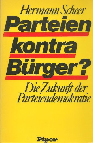 9783492024495: Parteien kontra Brger? : Die Zukunft d. Parteiendemokratie.
