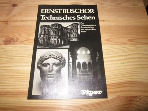 Stock image for Technisches Sehen. Zur Phnomenologie der rmischen und sptantiken Kunst for sale by medimops