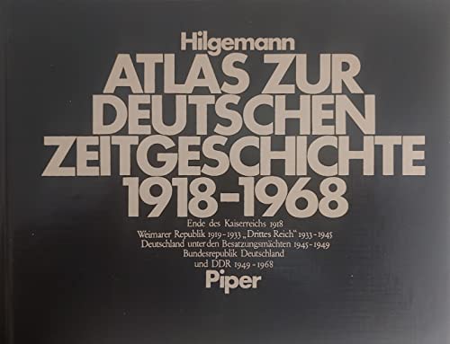 Beispielbild fr Atlas zur deutschen Zeitgeschichte 1918 - 1968 zum Verkauf von medimops