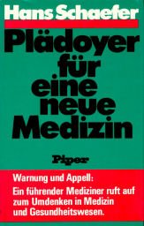 Plädoyer für eine neue Medizin - Hans Schaefer