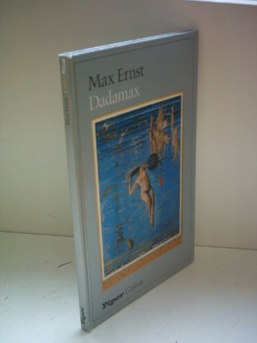 Stock image for Dadamax. Bildersturm und Bilderfindung Max Ernst 1919 - 1922 for sale by medimops