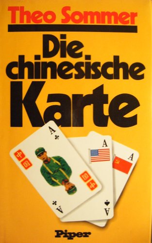 Die chinesische Karte: 900 Millionen auf d. Weg zum Jahr 2000 (German Edition) (9783492025058) by Theo Sommer