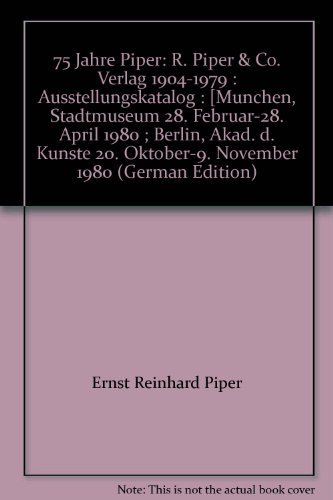 Stock image for 75 Jahre Piper. R. Piper & Co. Verlag 1904-1979. Ausstellungskatalog. for sale by Antiquariat Knacke