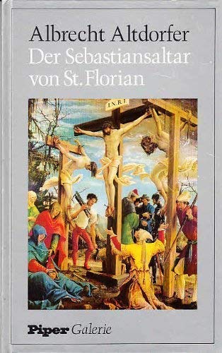 Stock image for Albrecht Altdorfer: Der Sebastiansaltar von St. Florian. for sale by Antiquariat Eule