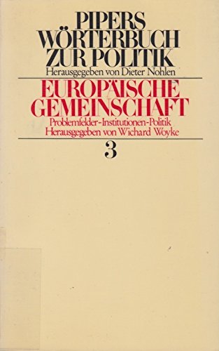 Europäische Gemeinschaft. Problemfelder- Instituionen- Politik.