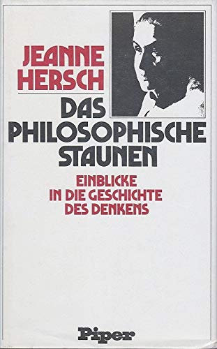 Stock image for Das philosophische Staunen. Einblicke in die Geschichte des Denkens for sale by medimops