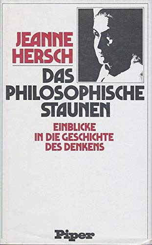 9783492026741: Das philosophische Staunen. Einblicke in die Geschichte des Denkens