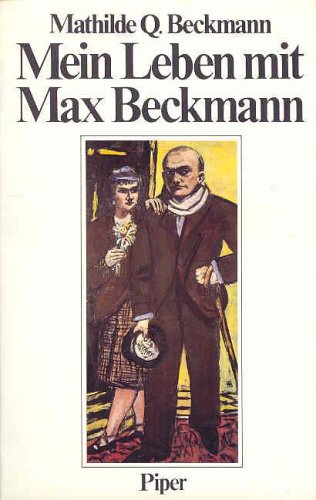 9783492026888: Mein Leben mit Max Beckmann
