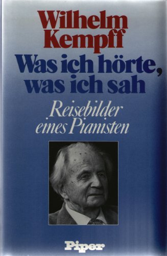 9783492026925: Was ich hörte, was ich sah: Reisebilder eines Pianisten (German Edition)