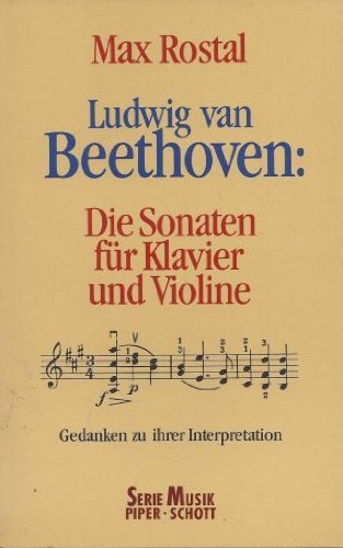 Beispielbild fr Ludwig van Beethoven. Die Sonaten fr Klavier und Violine. Gedanken zu ihrer Interpretation zum Verkauf von medimops