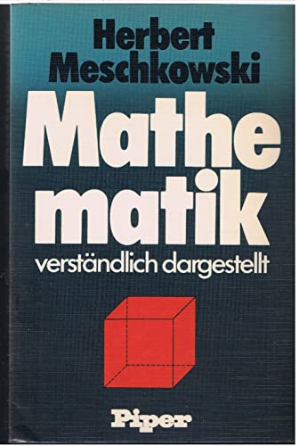 Mathematik verständlich dargestellt. - Meschkowski, Herbert