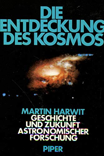 Stock image for Die Entdeckung des Kosmos. Geschichte und Zukunft astronomischer Forschung for sale by medimops