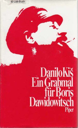 ein grabmal für boris dawidowitsch. sieben kapitel ein und derselben geschichte. aus dem serbo-kr...