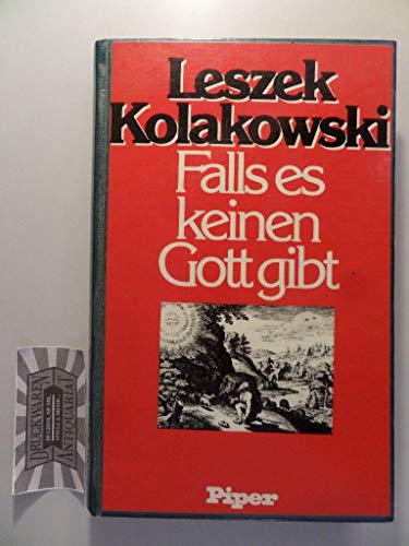 Falls es keinen Gott gibt. - Kolakowski, Leszek