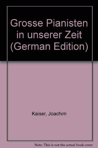 Große Pianisten in unserer Zeit (ISBN 1862545316)