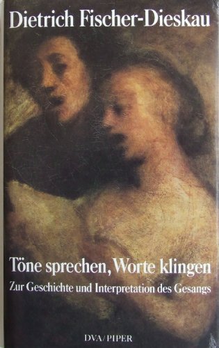 9783492028264: Töne sprechen, Worte klingen: Zur Geschichte und Interpretation des Gesangs (German Edition)
