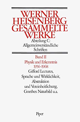 Gesammelte Werke, 5 Bde., Bd.2, Physik und Erkenntnis 1956-1968 (9783492029261) by Heisenberg, Werner; Blum, Walter; DÃ¼rr, Hans-Peter; Rechenberg, Helmut