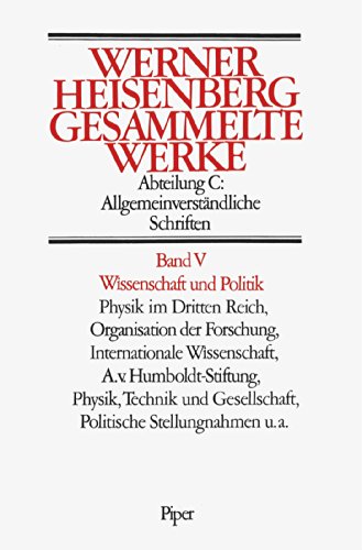 Gesammelte Werke, 5 Bde., Bd.5, Wissenschaft und Politik (9783492029292) by Heisenberg, Werner; Blum, Walter; DÃ¼rr, Hans-Peter; Rechenberg, Helmut