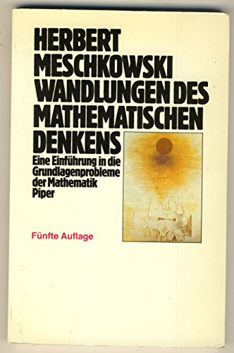 Beispielbild fr Wandlungen des mathematischen Denkens. Eine Einfhrung in die Grundlagenprobleme der Mathematik zum Verkauf von medimops