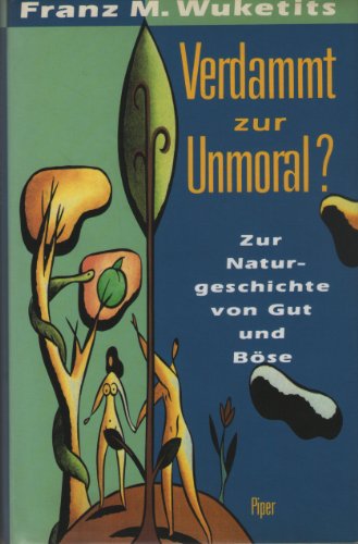 Stock image for Verdammt zur Unmoral? Zur Naturgeschichte von Gut und Bse for sale by medimops