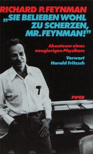 Sie belieben wohl zu scherzen, Mr. Feynman!