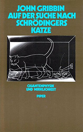 Auf der Suche nach Schrödingers Katze. Quantenphysik und Wirklichkeit