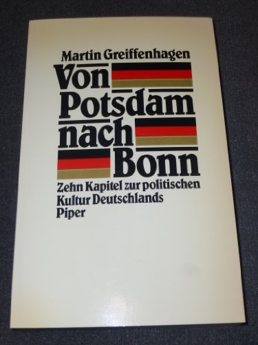 Imagen de archivo de Von Potsdam nach Bonn: Zehn Kapitel zur politischen Kultur Deutschlands (German Edition) a la venta por Better World Books