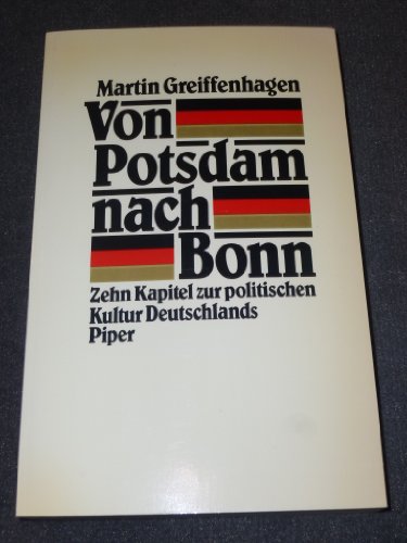 9783492030359: Von Potsdam Nach Bonn: Zehn Kapitel Zur Politischen Kultur Deutschlands