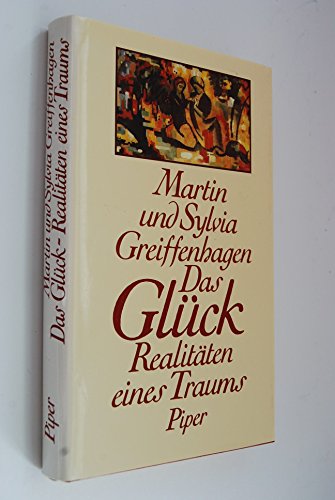 Stock image for Das Glck. Realitten eines Traums for sale by Antiquariat  Angelika Hofmann