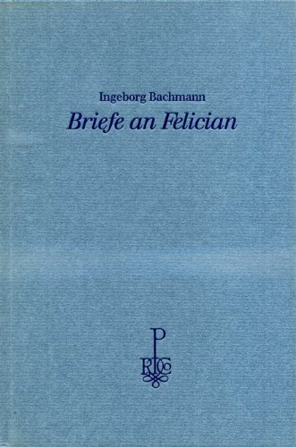 Briefe an Felician. Vorzugsausgabe mit acht Kupferaquatinta-Radierungen von Peter Bischof. - Ingeborg Bachmann