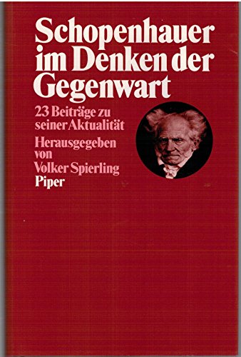 9783492031318: Schopenhauer im Denken der Gegenwart. 23 Beitrge zu seiner Aktualitt