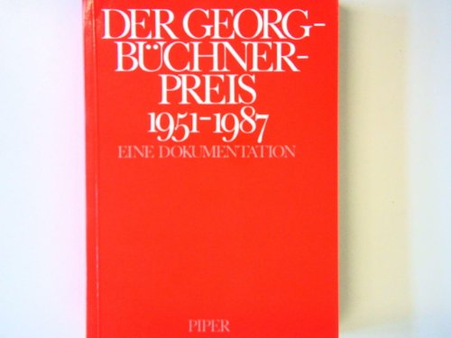 Der Georg-Büchner-Preis. 1951 - 1987. Eine Dokumentation. Durchgesehen, aktualisiert und ergänzt von Michael Assmann. - Assmann, Michael (Hrsg.)