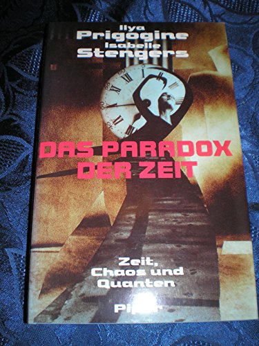 Stock image for Das Paradox der Zeit. Zeit, Chaos und Quanten for sale by medimops