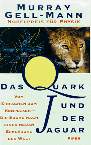 Imagen de archivo de Das Quark und der Jaguar. Vom Einfachen zum Komplexen - die Suche nach einer neuen Erklrung der Welt a la venta por Oberle