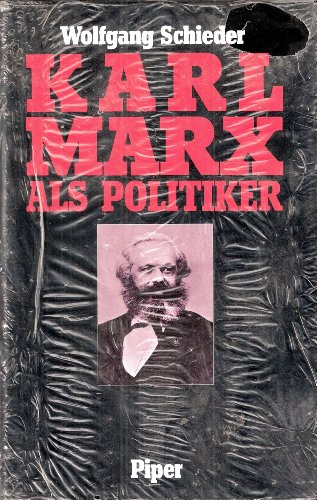 9783492032209: Karl Marx als Politiker [Hardcover] by Wolfgang Schieder