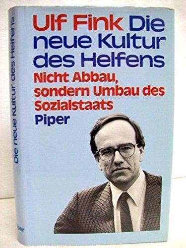 Beispielbild fr die neue kultur des helfens: nicht abbau, sondern umbau des sozialstaats. zum Verkauf von alt-saarbrcker antiquariat g.w.melling