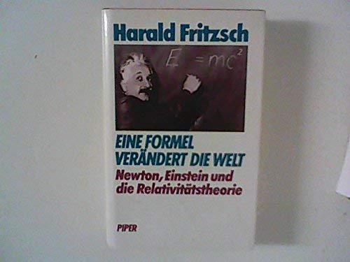 Eine Formel verändert die Welt. Newton, Einstein und die Relativitätstheorie. Mit einer Einleitun...