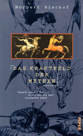 Beispielbild fr Das Kraftfeld der Mythen (Gebundene Ausgabe)von Norbert Bischof (Autor) zum Verkauf von BUCHSERVICE / ANTIQUARIAT Lars Lutzer