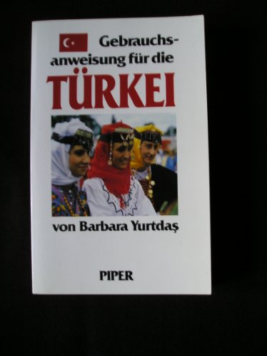 Gebrauchsanweisung für die Türkei. [Mit 14 Abb. von Heinrich Knott .] - YurtdaÅŸ, Barbara