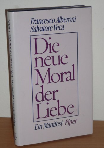 Beispielbild fr Die neue Moral der Liebe. Ein Manifest zum Verkauf von medimops