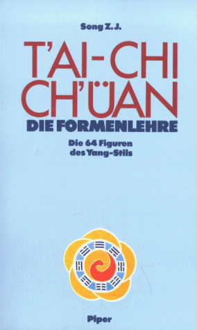 9783492034104: Tai-chi chan: Die Formenlehre: Figuren, Fudiagramme, Bewegungsablufe