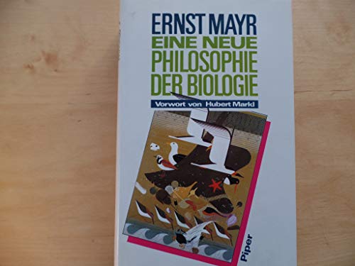 Eine neue Philosophie der Biologie. Vorwort von Hubert Markl. Aus dem Englischen von Inge Leipold. - Mayr, Ernst